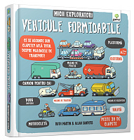 Vehicule formidabile/ Micii exploratori